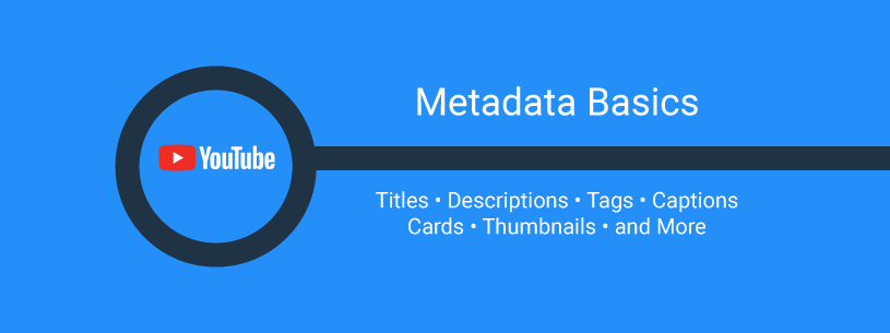 YouTube Metadata Basics