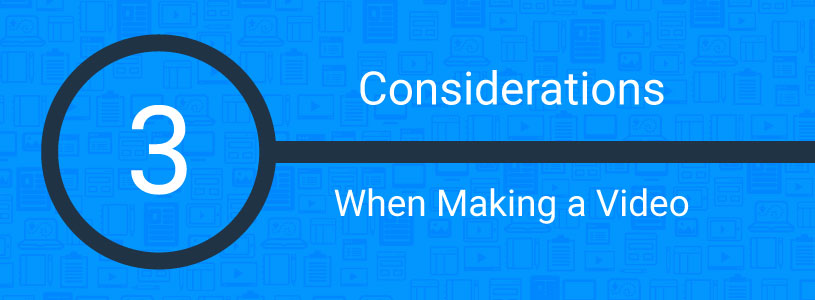 3-considerations-when-making-video