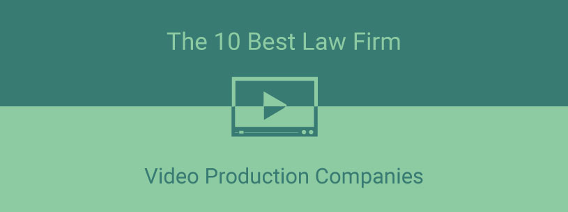 10 Best Law Firm Video Production Companies graphic